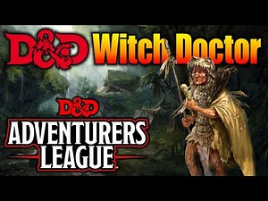 Witch Doctor Character Build for Adventurers League D&D 5e