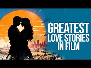 20 Romance Movies That Actually Hold Up | Greatest Love Stories In Film