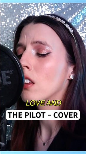 “Love and learn” | The Pilot | (Higher Key Cover)