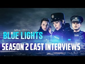 Blue Lights Season 2 Cast Interviews (BritBox)