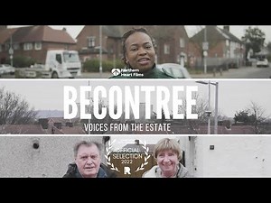 Becontree: Voices from the Estate | Short Film