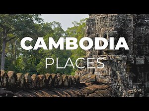 Top 10 Places to Visit in Cambodia - Travel Video