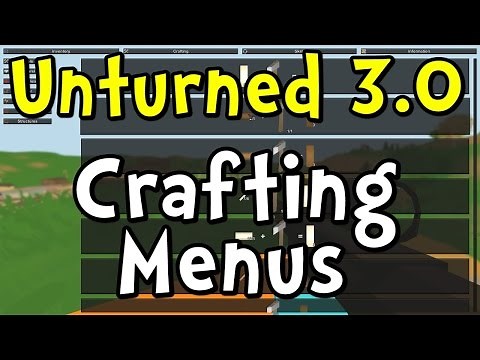 UNTURNED 3.0 Crafting Menus and Recipes Update!