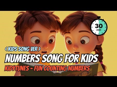 🔢 Numbers Song for Kids [30 Min] | Cheerful Kids Song [30 Min Version]