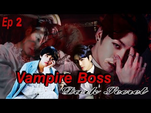 vampire boss 🩸 | dark secret 🦇~ part 2 ~ BTS darma love story 💞