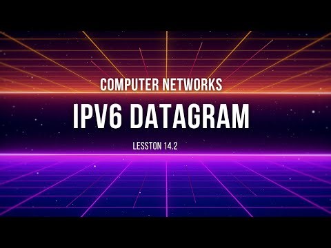 Lesson 14.2 | IPV6 Datagram | Computer Networks