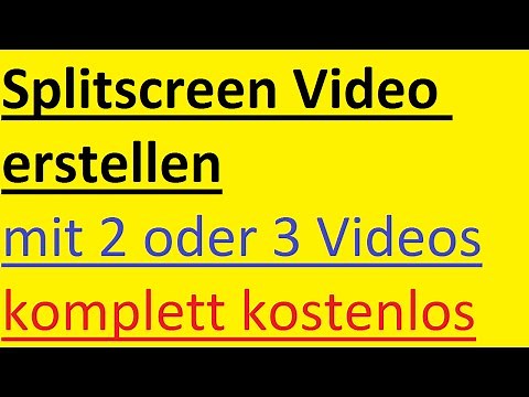 Splitscreen Video erstellen 3 oder 2 Videos zu einem Tutorial Freeware German/Deutsch Tutorial