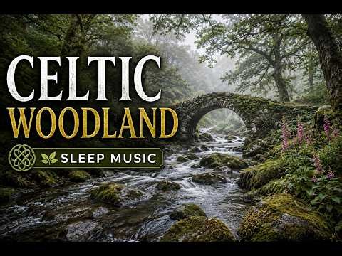 8 Hours of Celtic Sleep Music 🌙 Peaceful Irish-Inspired Music for Deep Sleep