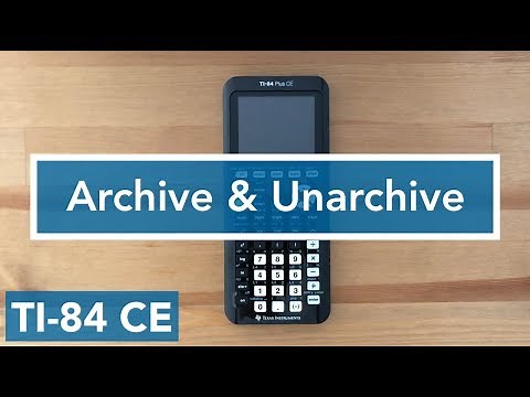 How to Archive and UnArchive Programs on your TI 84 CE Graphing Calculator