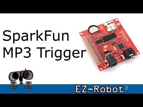 SparkFun MP3 Trigger Robot Tutorial with DJ Sures
