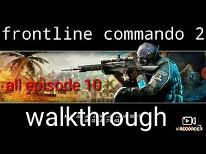 frontline commando 2, all episode 10 walkthrough