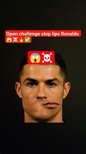 Open challenge stop the lips Ronaldo ✅😱☠️❤️#Ronaldo#CR7 #shortsfeed #shorts #king #funny