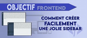 TUTO Objectif Frontend : Comment créer facilement une Sidebar ? sur Tuto.com
