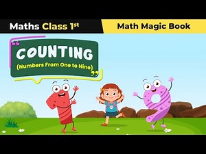 Class 1 Maths (Math Magic Book) Chapter 2 | Counting - Numbers From One to Nine