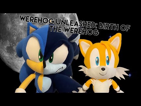 Sonic Plush | Werehog Unleashed: Birth of the Werehog (PART 1)