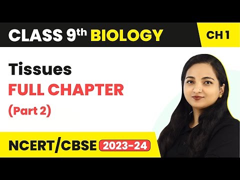 Class 9 Tissues Full Chapter 2 - in Hindi | Class 9 Biology Chapter 2