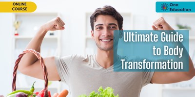 Ultimate Guide to Body Transformation