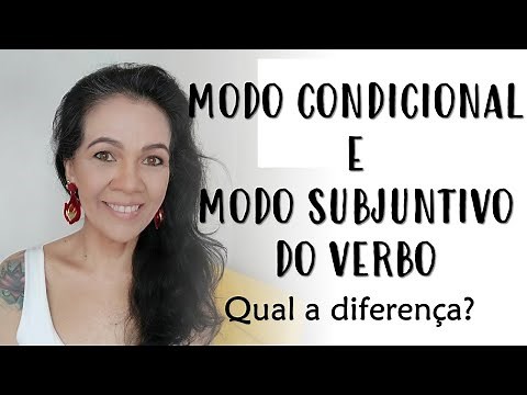 MODO CONDICIONAL DO VERBO | MODO SUBJUNTIVO DO VERBO