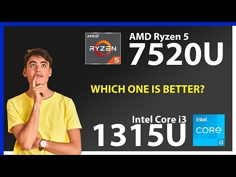 AMD Ryzen 5 7520U vs INTEL Core i3 1315U Technical Comparison