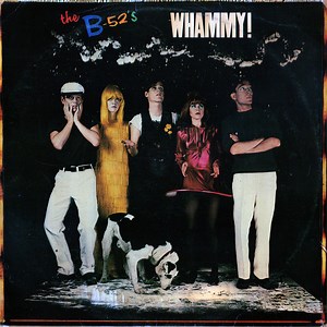 The B-52's - Whammy!
