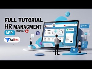 Build a Full HR Management System in AppSheet | Step-by-Step Tutorial for Beginners in English