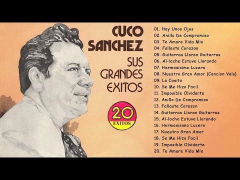 Cuco Sanchez Rancheras De Oro || 20 Grandes Exitos De Cuco Sanchez || Rancheras Inolvidables Mix