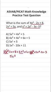 Adding Polynomials & Combining Like Terms on the ASVAB/PiCAT (Math Knowledge Practice Test Question)