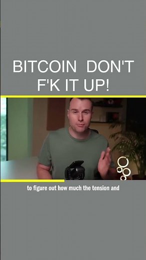 Bitcoin ☢️ Don't F'K It Up!