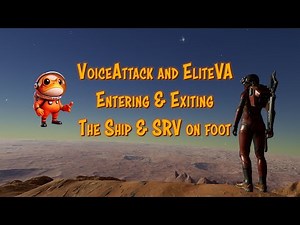 Getting out and back in of your ship and SRV on foot using VoiceAttack and Elite Dangerous