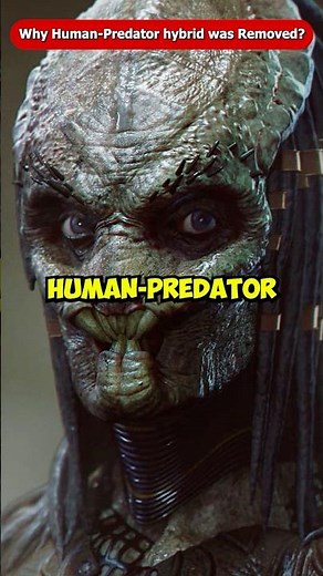 Why was the Human-Predator Hybrid Removed from the Predator(2018) | Predator Badlands #Shorts