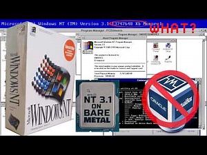 Windows NT 3.1 on Modern Hardware: Running Microsoft's First 32-bit OS on Intel i7 (bare metal)