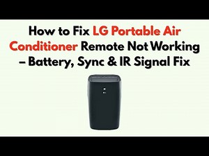 How to Fix LG Portable Air Conditioner Remote Not Working – Battery, Sync & IR Signal Fix