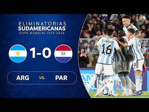 ARGENTINA vs. PARAGUAY [1-0] | RESUMEN | ELIMINATORIAS SUDAMERICANAS | FECHA 3