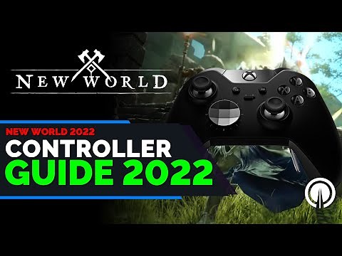 New World Controller Guide April 2022 | Full Featured Controller Support