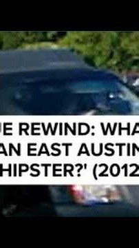 KVUE Rewind: What is an East Austin 'hipster?' (Sept. 24, 2012)