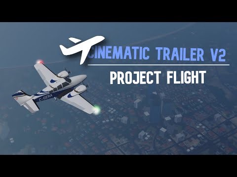 Fan-Made Cinematic Trailer V2 - Project Flight