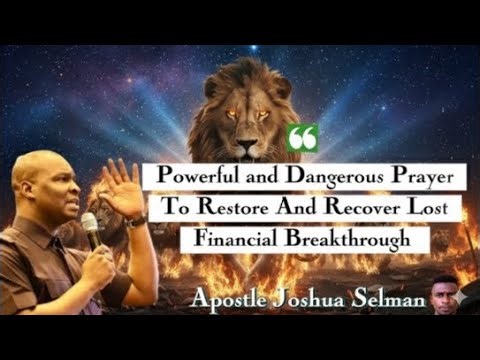 Recover Lost financial Breakthrough with this powerful prayer || Apostle Joshua Selman