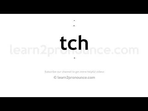 How to pronounce Tch | English pronunciation