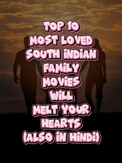 Top 10 Best Loved South Indian Family Movies Will Melt Your Heart 💕 in Hindi Dubbed