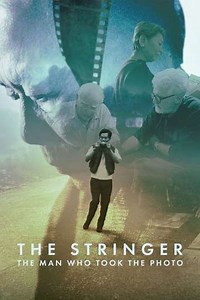 The Stringer: The Man Who Took the Photo (2025) - Movie