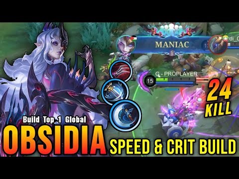 24 Kills + MANIAC!! ATK Speed & Critical Build Obsidia is Deadly - Build Top 1 Global Obsidia ~ MLBB