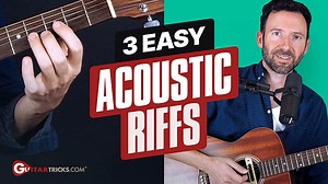 3 Easy Acoustic Riffs -  Guitar Tricks Blog