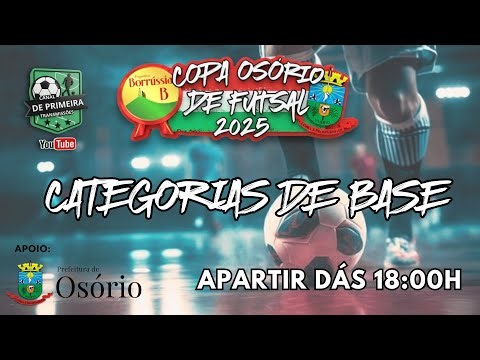 COPA OSÓRIO DE FUTSAL 2025 - CATEGORIAS DE BASE