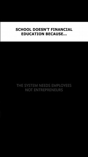 Why Schools Don't Teach Financial Education: The Truth About The System