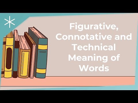Figurative, connotative, and technical meaning of words