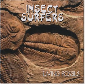 Insect Surfers - Living Fossils