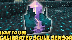How To Use Calibrated Sculk Sensor In Minecraft