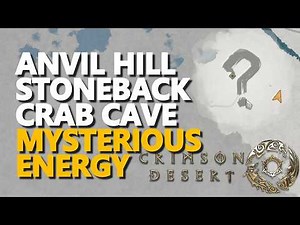 Anvil Hill Stoneback Crab Cave Mysterious Energy Crimson Desert