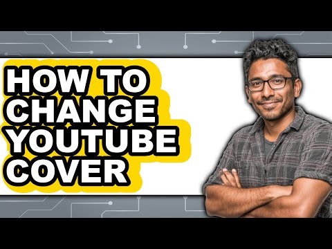 How to Change Youtube Cover (full Guide)