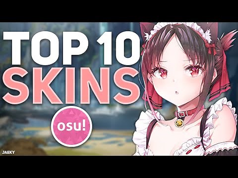 Top 10 Skins for osu! Compilation 2022